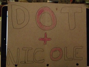 My welcome sign for Dot and Nicole